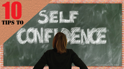 10 Tips to boost your Self-Confidence