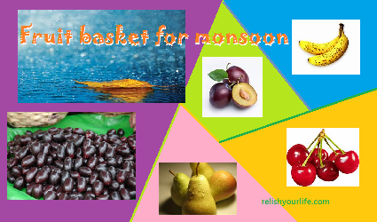 Fruit basket for monsoon