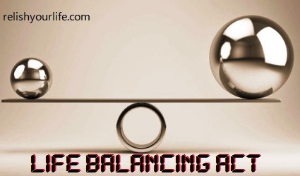 Life balancing act