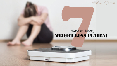 7 ways to break weight loss plateau